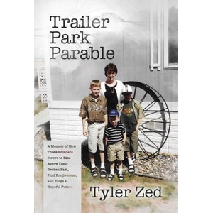 TRAILER PARK PARABLE | ZED TYLER (ISBN: 9798888451922)