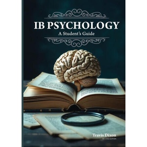 IB Psychology - A Student's Guide (ISBN: 9780995139015)