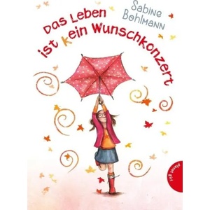 Das Leben ist (k)ein Wunschkonzert | Sabine Bohlmann, Petra Eimer (ISBN: 9783522504669)