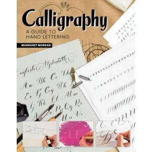Calligraphy, 2nd Revised Edition | Margaret Morgan (ISBN: 9781504801133)