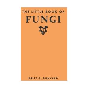 The Little Book of Fungi | Britt A. Bunyard (ISBN: 9780691259888)