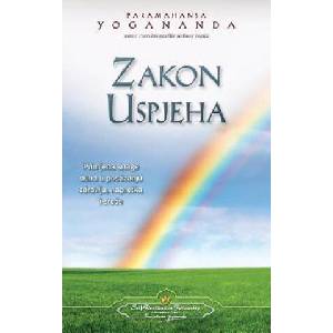 Zakon Uspjeha - The Law of Success (Croatian) | Paramahansa Yogananda (2015)