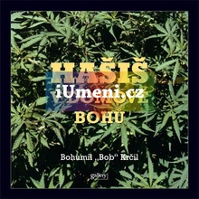 Hašiš v Domově bohů - Krčil Bohumil Bob