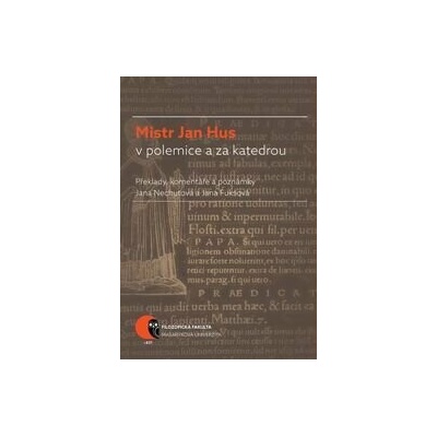 Mistr Jan Hus v polemice a za katedrou