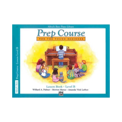 Alfred's Basic Piano Prep Course Lesson Book, Bk B