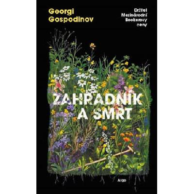 Zahradník a smrt | Georgi Gospodinov