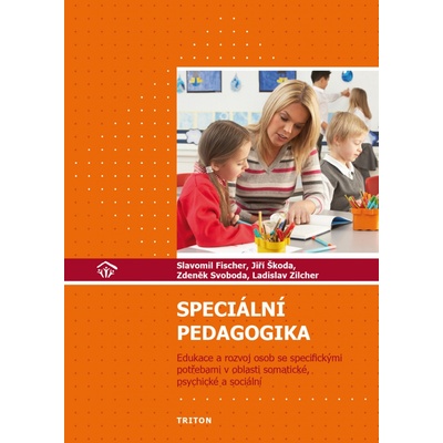 Speciální pedagogika - Edukace a rozvoj osob se specifickými potřebami v oblasti