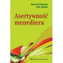 Asertywnosc menedzera Maria Krol-Fijewska,Piotr Fijewski