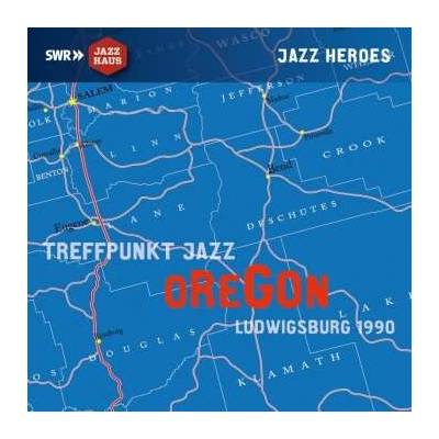 2 Oregon - Treffpunkt Jazz • Ludwigsburg 1990 CD