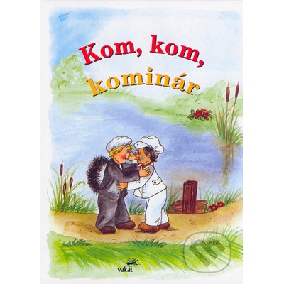 Kom, kom, kominár Vladimíra Vopičková