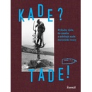 Kade? Tade!