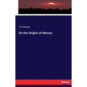 On the Origins of Money | Carl Menger (ISBN: 9783743625044)