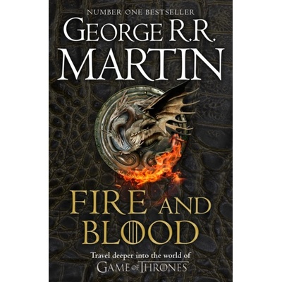 Fire And Blood: 300 Years Before A Game Of Thrones