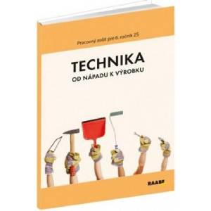 Technika Pracovný zošit pre 6. ročník ZŠ | Eleonóra Boocová, Bernardína Borsíková, Andrej Fujas (2015)