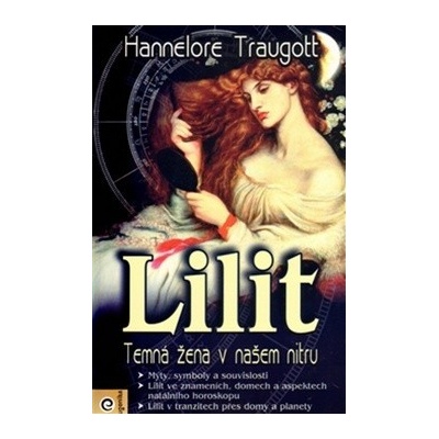Lilit -- Temná žena v našem nitru - Traugott Hennelore