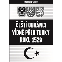 Čeští obránci Vídně před Turky roku 1529