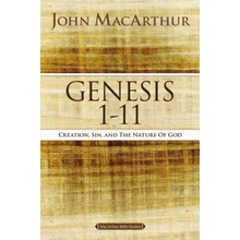 Genesis 1 to 11: Creation, Sin, and the Nature of God MacArthur John F.Paperback