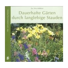 Dauerhafte Grten durch langlebige Stauden Khlein FritzPaperback