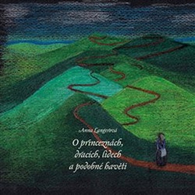 Langerová, Anna - O princeznách, dracích, lidech a podobné havěti
