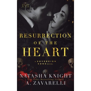 Resurrection of the Heart | Natasha Knight, A Zavarelli (2021)