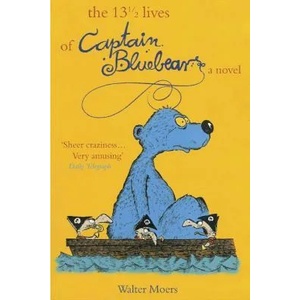 The 13 1/2 Lives of Captain Bluebear. Die 13 1/2 Leben des Käpt'n Blaubär, englische Ausgabe | Walter Moers (ISBN: 9781585678440)