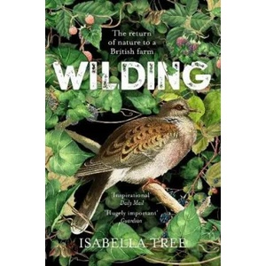 Wilding | Isabella Tree (ISBN: 9781509805105)