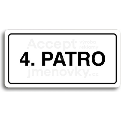 ACCEPT Piktogram 4. PATRO - bílá tabulka - černý tisk