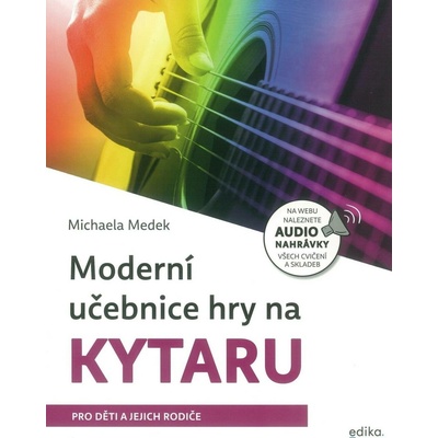 Moderní učebnice hry na kytaru - Michaela Medek