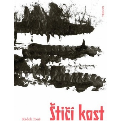 Štičí kost - Radek Touš
