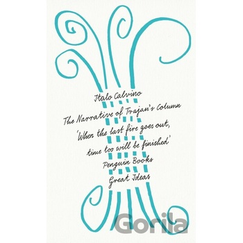 The Narrative of Trajan's Column - Italo Calvino