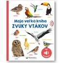 Moja veľká kniha Zvuky vtákov
