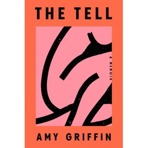 The Tell | Amy Griffin (ISBN: 9781529932706)