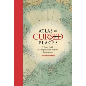 Atlas of Cursed Places | Olivier Le Carrer (ISBN: 9781631910005)