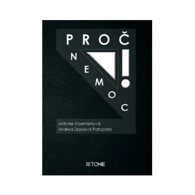Proč nemoc! - Antonie Krzemieňová, Andrea Zezulová Patoprstá
