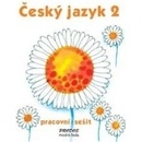 Český jazyk 2 pracovní sešit 2. ročník Hana Mikulenková, Radek Malý