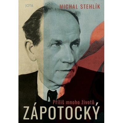 Zápotocký: Příliš mnoho životů - Michal Stehlík