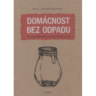 Domácnost bez odpadu Bea Johnson