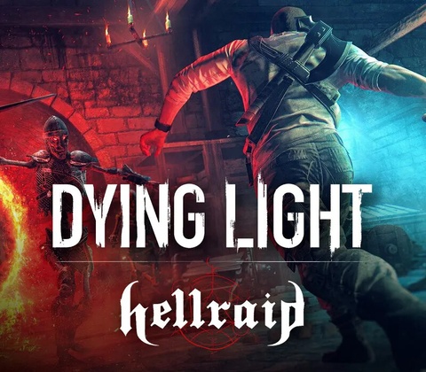 Dying Light - Hellraid