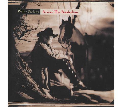 Across The Borderline Willie Nelson CD