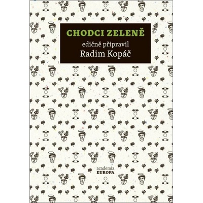 Chodci zeleně - Radim Kopáč