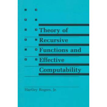 Theory of Recursive Functions and Effective Computability | Hartley Rogers