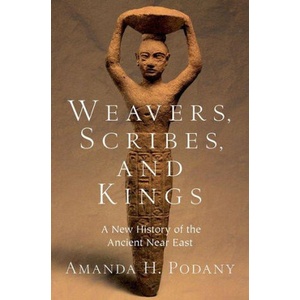 Weavers, Scribes, and Kings | Podany, Amanda H. (ISBN: 9780197782668)