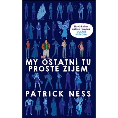 My ostatní tu prostě žijem - Patrick Ness