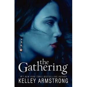 The Gathering | Kelley Armstrong (ISBN: 9780061797033)