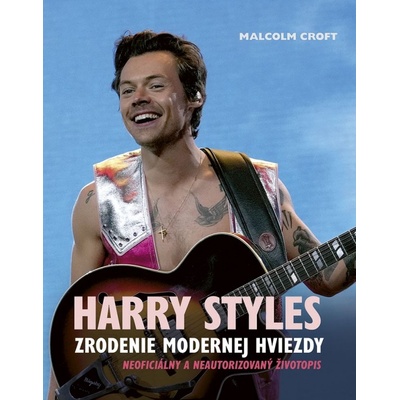 Harry Styles: Zrodenie modernej hviezdy