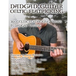 Dadgad Guitar - Celtic Flatpicking | BRENT C ROBITAILLE (ISBN: 9781775193746)