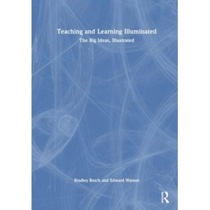Teaching & Learning Illuminated | Bradley Busch, Edward Watson (ISBN: 9781032368955)