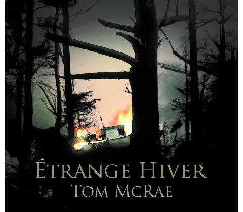 MCRAE, TOM - ETRANGE HIVER LP