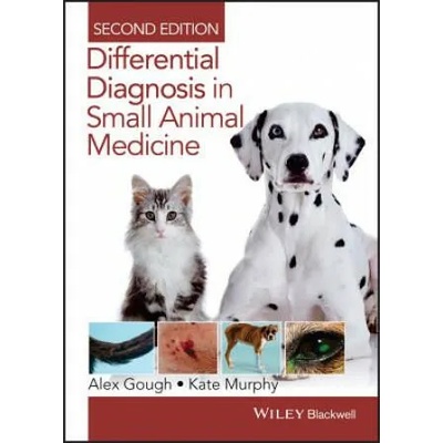 Differential Diagnosis in Small Animal Medicine 2e | Alex Gough, kate Murphy