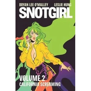 Snotgirl, Vol. 2: California Screaming (ISBN: 9781534306615)